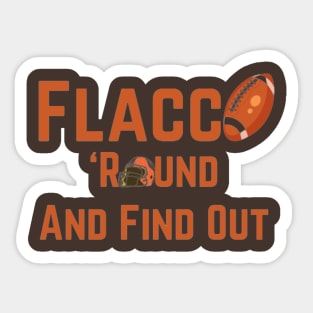 Flacco 'round and find out Sticker